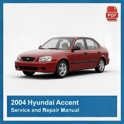 2004 Hyundai Accent Service and Repair Manual