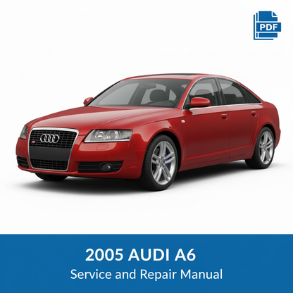 2005 Audi A6 Service and Repair Manual