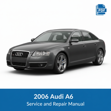 2006 Audi A6 Service and Repair Manual