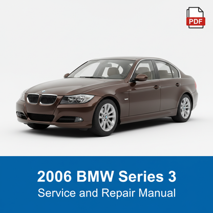 2006 BMW Series 3 Service Repair Manual
