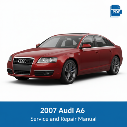 2007 Audi A6 Service and Repair Manual