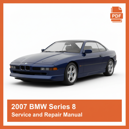 2007 BMW Series 8 Service and Repair Manual