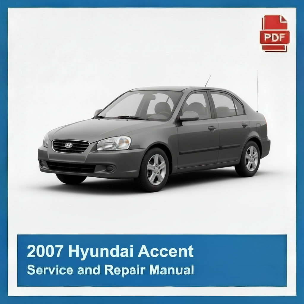 2007 Hyundai Accent Service and Repair Manual