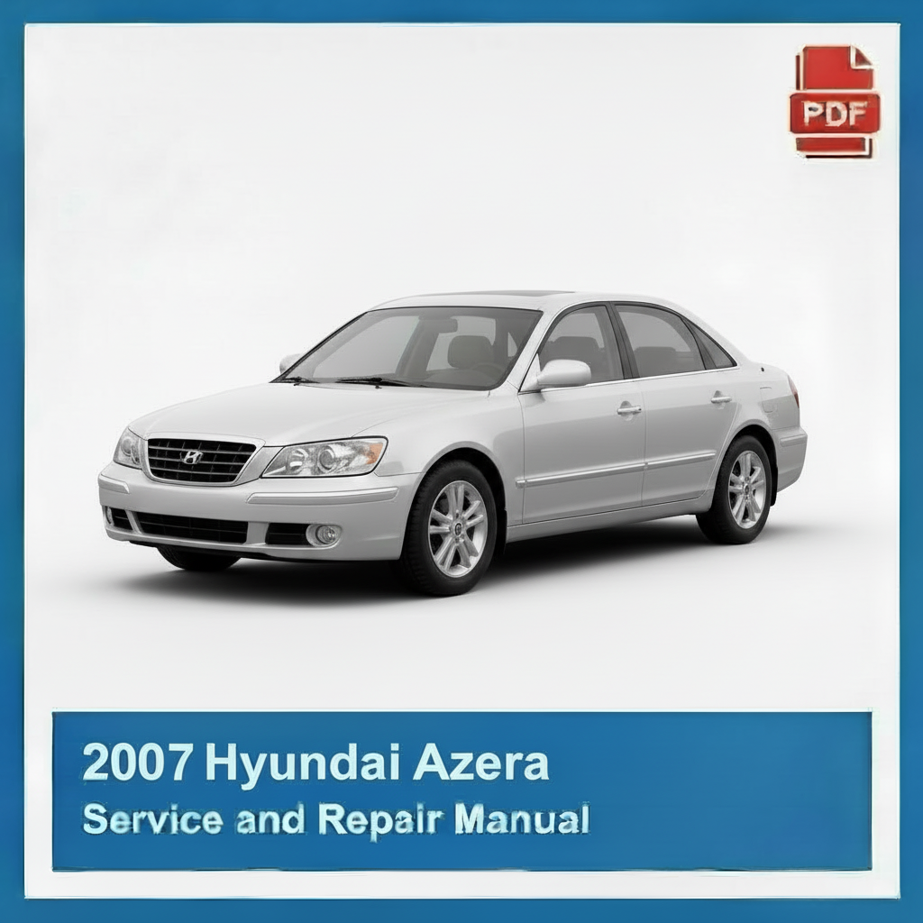 2007 Hyundai Azera Service and Repair Manual