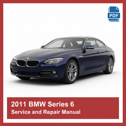 2011 BMW Series 6 Service and Repair Manual