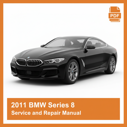 2011 BMW Series 8 Service and Repair Manual