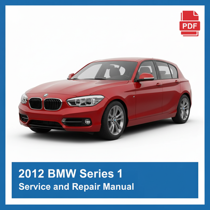2012 BMW Series 1 Service and Repair Manual