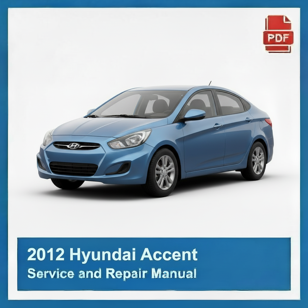 2012 Hyundai Accent Service and Repair Manual