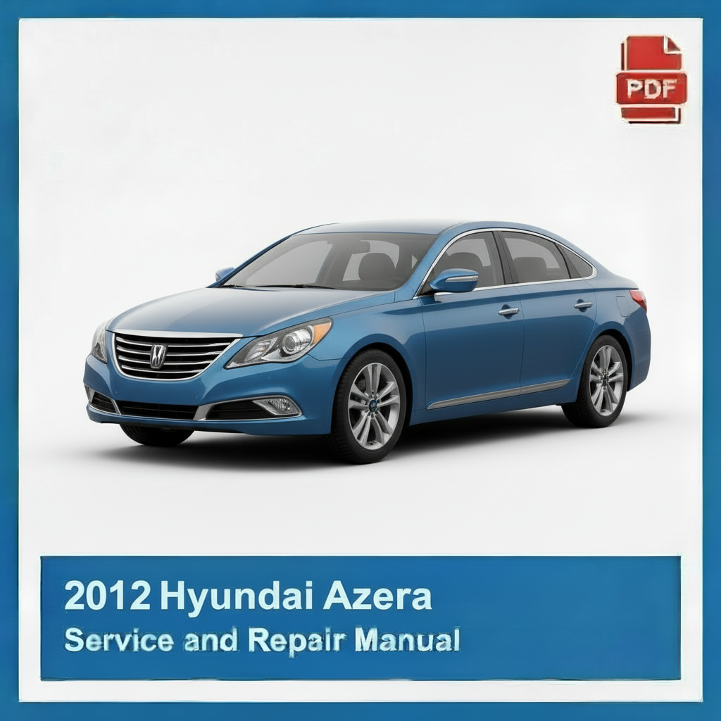 2012 Hyundai Azera Service and Repair Manual