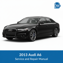 2013 Audi A6 Service and Repair Manual
