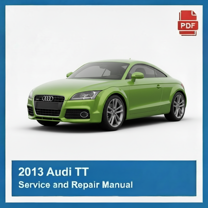 2013 Audi TT Service and Repair Manual