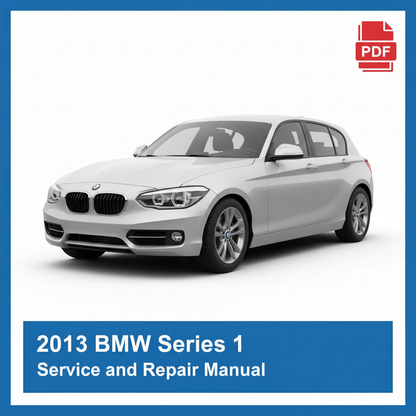 2013 BMW Series 1 Service and Repair Manual