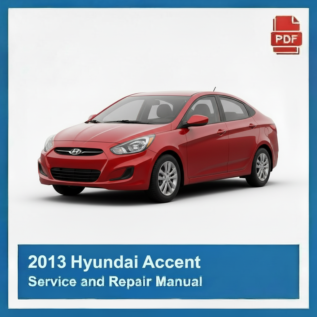 2013 Hyundai Accent Service and Repair Manual