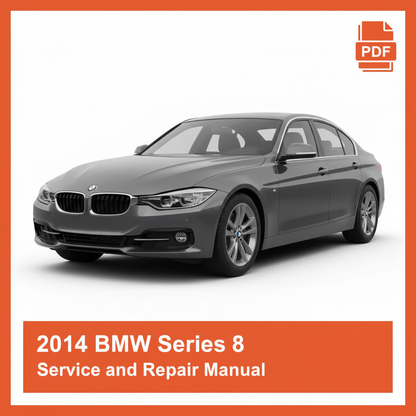 2014 BMW Series 8 Service and Repair Manual