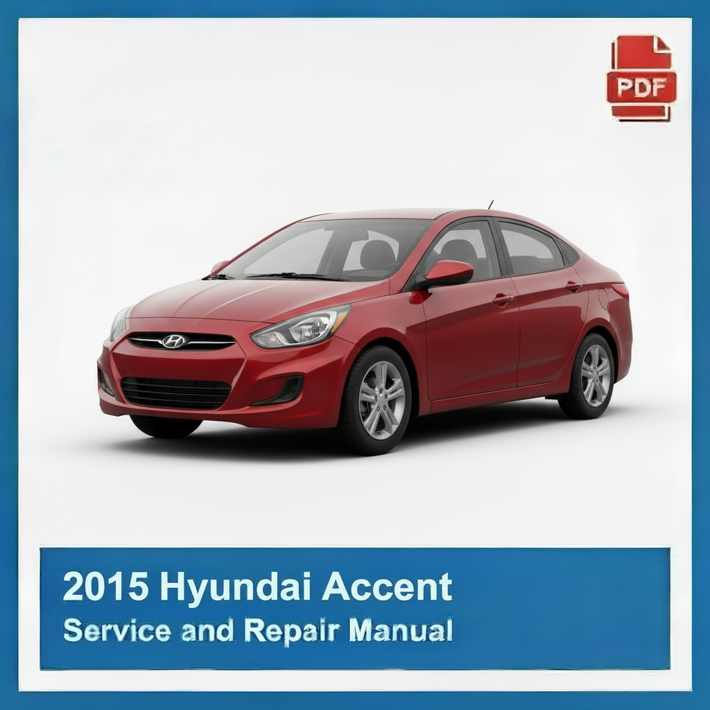 2015 Hyundai Accent Service and Repair Manual