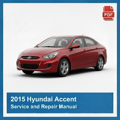 2015 Hyundai Accent Service and Repair Manual