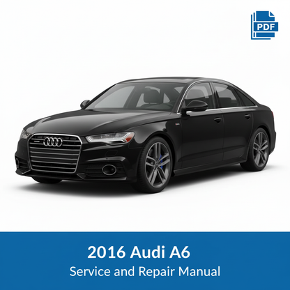 2016 Audi A6 Service and Repair Manual