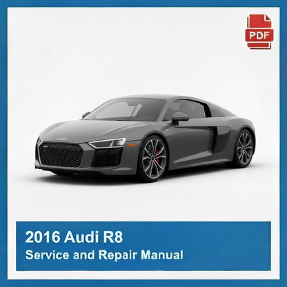 2016 Audi R8 Service and Repair Manual