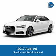 2017 Audi A6 Service and Repair Manual