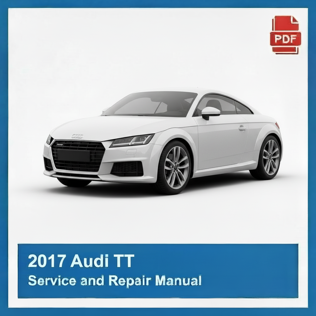 2017 Audi TT Service and Repair Manual