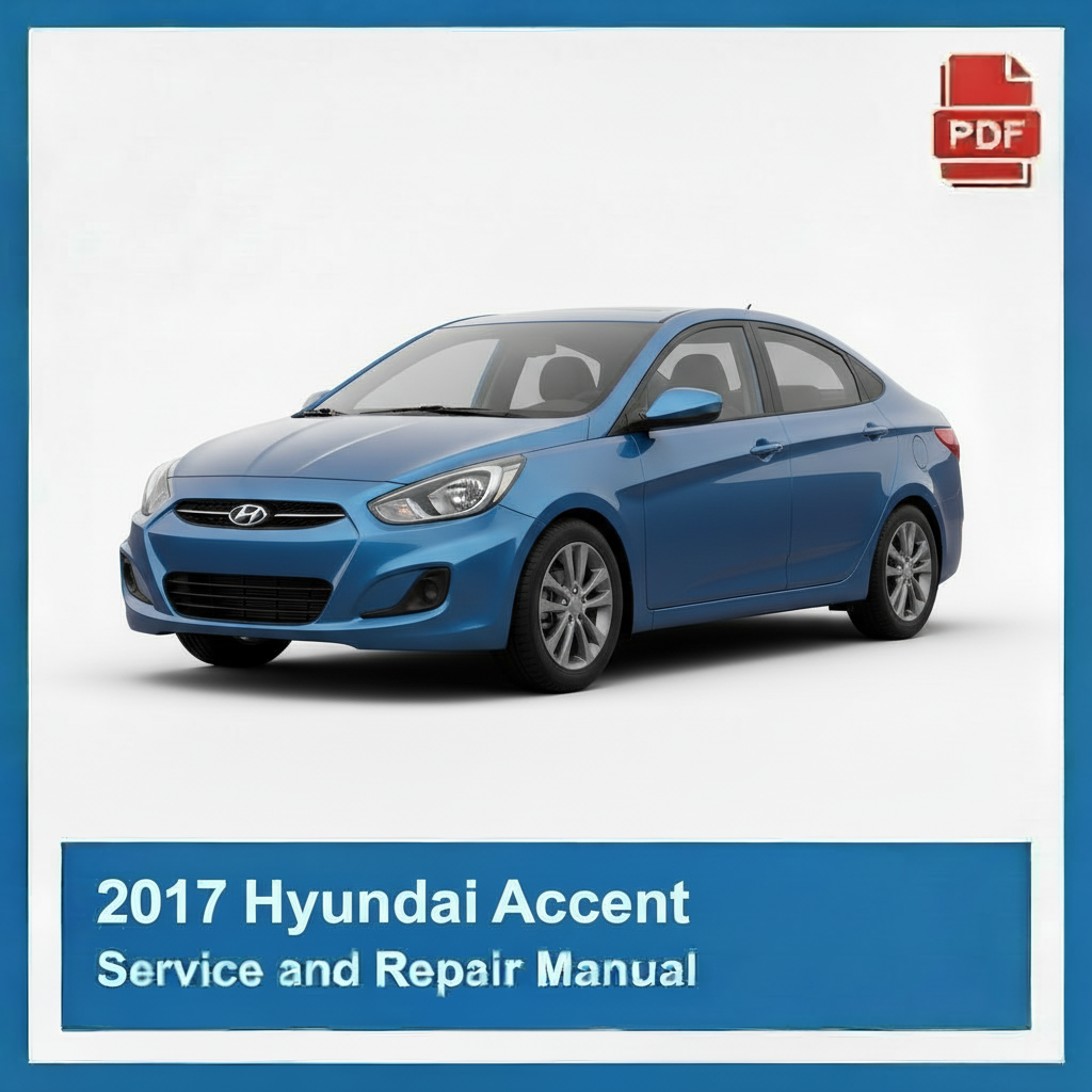2017 Hyundai Accent Service and Repair Manual