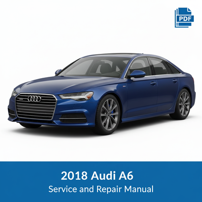 2018 Audi A6 Service and Repair Manual