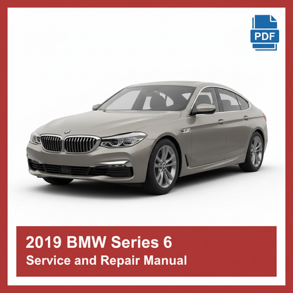2019 BMW Series 6 Service and Repair Manual