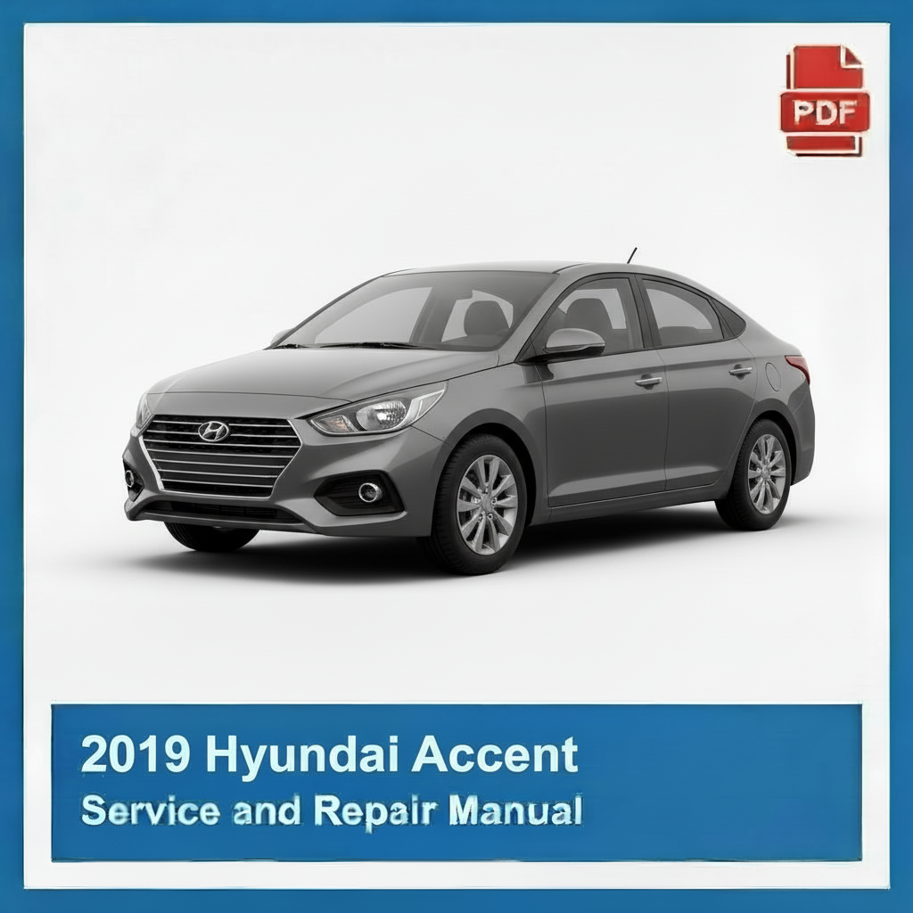 2019 Hyundai Accent Service and Repair Manual