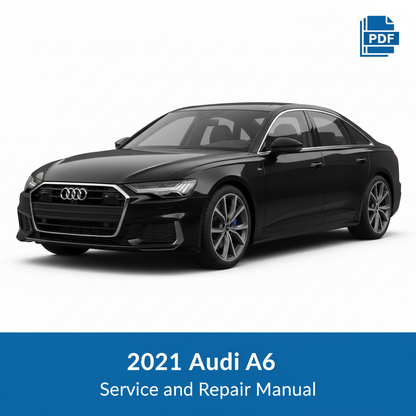 2021 Audi A6 Service and Repair Manual