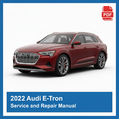 2022 Audi E-Tron Service and Repair Manual