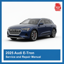 2025 Audi E-Tron Service and Repair Manual