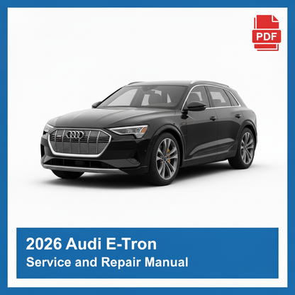 2026 Audi E-Tron Service and Repair Manual