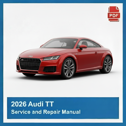 2026 Audi TT Service and Repair Manual