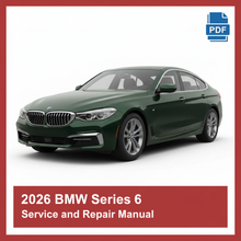 2026 BMW Series 6 Service and Repair Manual