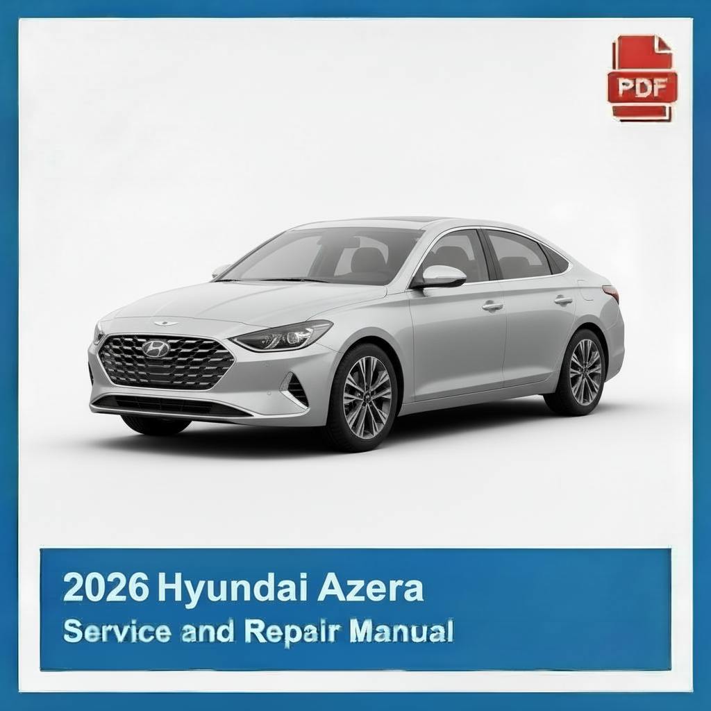 2026 Hyundai Azera Service and Repair Manual