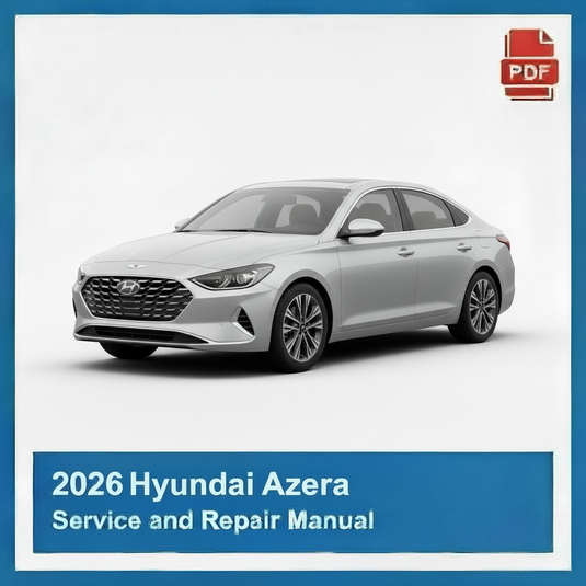 2026 Hyundai Azera Service and Repair Manual